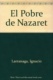 El Pobre de Nazaret (Spanish Edition)