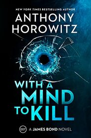 With a Mind to Kill: A James Bond Novel (James Bond, 7)