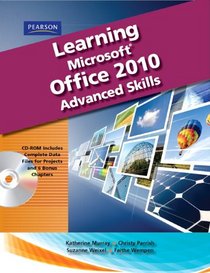 Learning Microsoft Office 2010, Advanced Student Edition