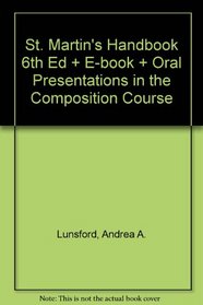 St. Martin's Handbook 6th Ed + E-book + Oral Presentations in the Composition Course