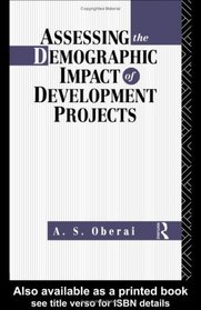 Assessing the Demographic Impact of Development Projects: Conceptual, Methodological and Policy Issues