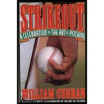 Strikeout: A Celebration of the Art of Pitching