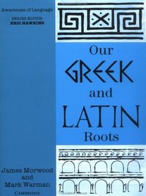 Our Greek and Latin Roots (Awareness of Language)