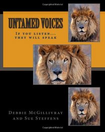 Untamed Voices: If you listen they will speak (Volume 1)