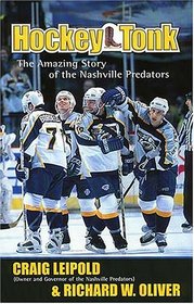 Hockey Tonk:  The Amazing Story of the Nashville Predators