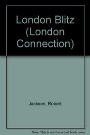 London Blitz (London Connection)