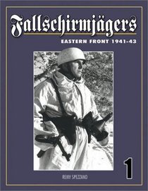 Fallschirmjagers: Eastern Front 1941-42 (Archive Series)