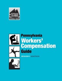 2010/2010 Pennsylvania Workers' Compensation Guide
