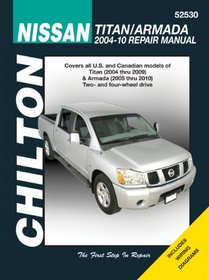 Nissan Titan and Armada 2004 thru 2010 (Chilton's Total Car Care Repair Manuals)