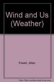 The Wind & Us (Weather Series)