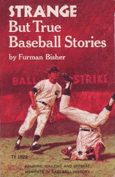 Strange But True Baseball Stories