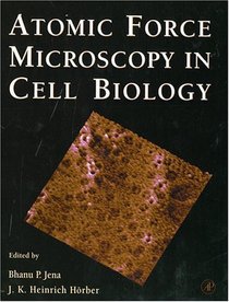 Atomic Force Microscopy in Cell Biology (Methods in Cell Biology, Volume 68) (Methods in Cell Biology, Volume 68)
