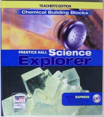 Chemical Building Blocks: Teacher's Edition (Prentice Hall Science Explorer)(hardcover)