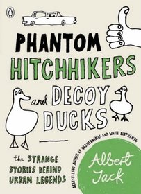 Phantom Hitchhikers and Decoy Ducks