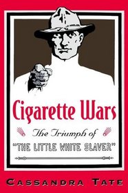 Cigarette Wars: The Triumph of 