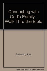 Connecting with God's Family - Walk Thru the Bible (Doing Life Together)