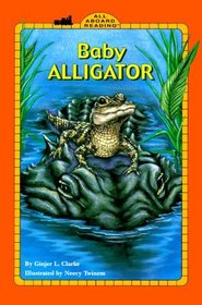 Baby Alligator (All Aboard Reading. Station Stop 2)