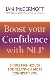 Boost Your Confidence with NLP: Simple Techniques for a More Confident and Successful You