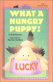 What a Hungry Puppy (All Aboard Reading: Level 1 (Hardcover))