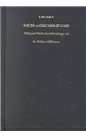 Racism and Cultural Studies: Critiques of Multiculturalist Ideology and the Politics of Difference (New Americanists)