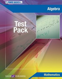 Algebra Test Pack (Mathematics Power Basics series)