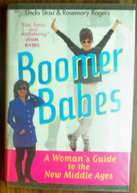 Boomer Babes:A Woman's Guide to the New Middle Ages