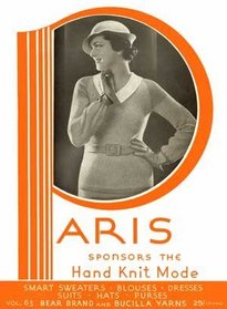 Paris Sponsors the Hand Knit Mode -- Vintage Crochet and Knitting Patterns (Bear Brand Bucilla Vol 63)