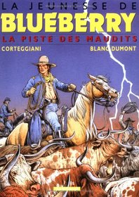 La Jeunesse de Blueberry,, tome 11 : La Piste des maudits