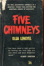 Five Chimneys: The Story of Auschwitz