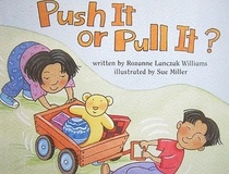 Push It or Pull It (Harcourt Science 2000 Grade 1)