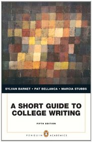Short Guide to College Writing, A (5th Edition) (Penguin Academics)