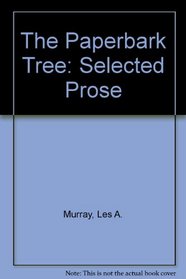The Paperbark Tree: Selected Prose