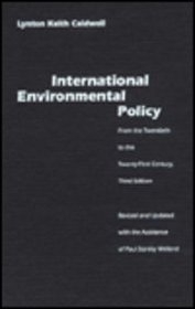 International Environmental Policy: From the Twentieth to the Twenty-First Century