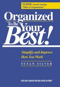 Organized to Be Your Best!: Simplify and Improve How You Work