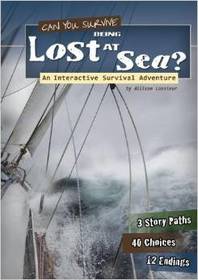 Can You Survive Being Lost at Sea?: An Interactive Survival Adventure (You Choose Books)