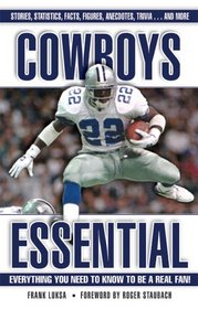 Cowboys Essential: Everything You Need to Know to Be a Real Fan! (Essential)