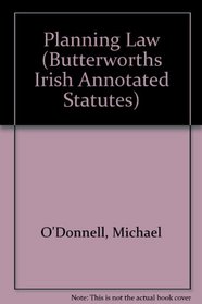 Planning Law (Butterworths Irish Annotated Statutes)