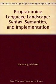 Programming Language Landscape: Syntax, Semantics, and Implementation