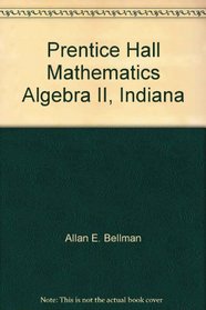 Prentice Hall Mathematics Algebra II, Indiana