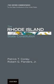 The Rhode Island State Constitution (Oxford Commentaries on the State Constitutions of the United States)