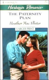 The Paternity Plan (Project: Pregnancy, Bk 1) (Harlequin Romance, No 3625) (Larger Print)