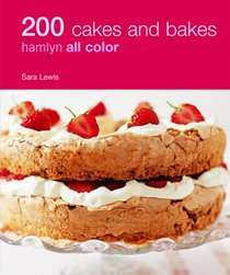 200 Cakes and Bakes: Hamlyn All Color