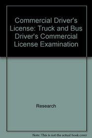 The Best Home Study Guide for the CDL-Truck & Bus Driver's Commercial License Examination (Test Preparations)
