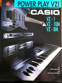Power Play Vz: The Essential Guide to Practical Applications. (Casio : Vz-1, Va-10m,Vz-8m)
