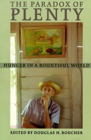 The Paradox of Plenty: Hunger in a Bountiful World