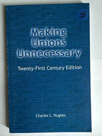 Making Unions Unnecessary