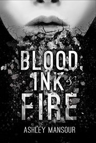 Blood, Ink & Fire
