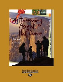 Yosemite: Harrowing Ascent of Half Dome (EasyRead Large Edition): Adventures with the Parkers