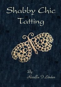 Shabby Chic Tatting: Lovely Lace for the elegant home, with just a touch of  whimsy