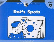 Dot's Spots (Itty Bitty Phonics Readers)